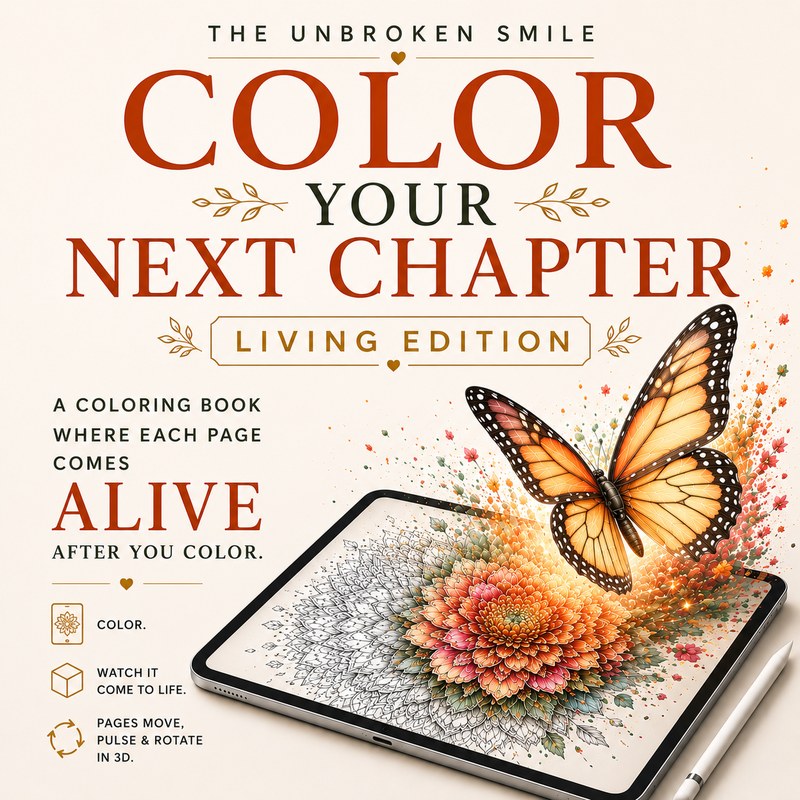 Color Your Next Chapter Living Edition cover, an interactive coloring book where each page comes alive in your colors, by The Unbroken Smile