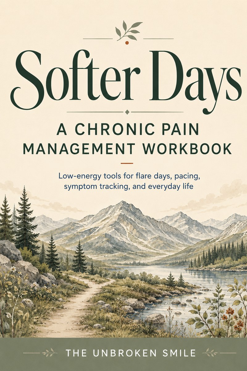Softer Days chronic pain management workbook cover by The Unbroken Smile, gentle pacing, energy budgeting, and rest without guilt