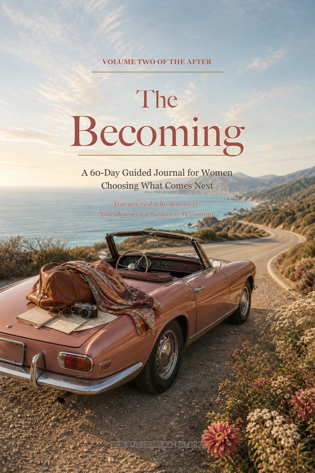 The Becoming, a 60-day guided journal for women choosing what comes next and volume two of The After, by The Unbroken Smile